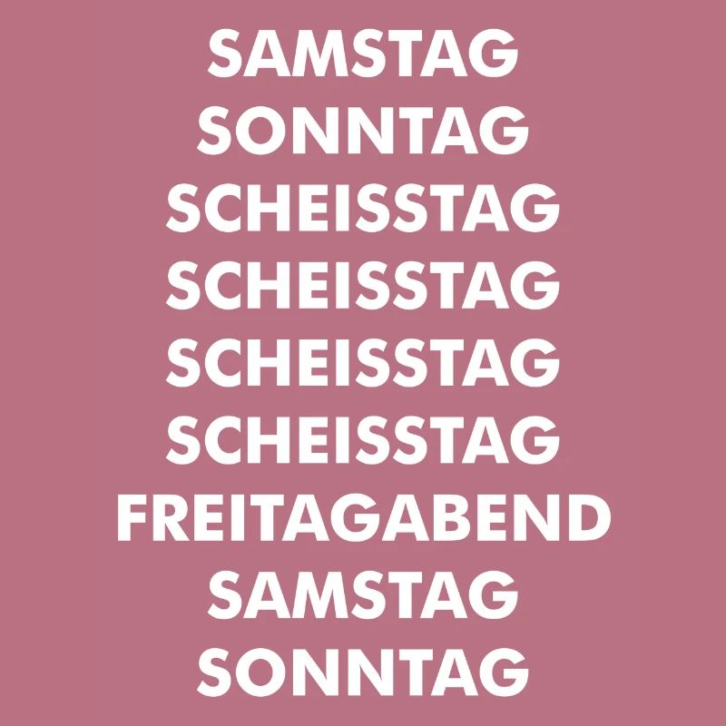 Samstag Sonntag Scheisstag Freitag Geschenk