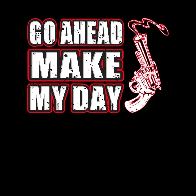 Go Ahead Make my Day. 3-01