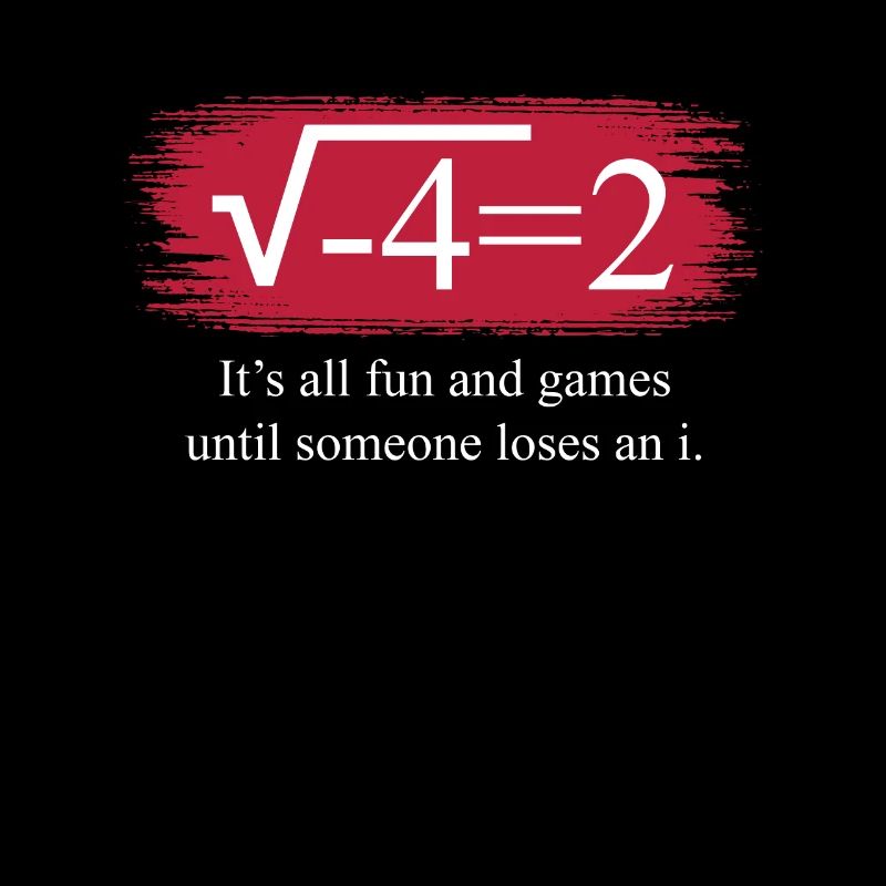 Funny Math Saying Complex Numbers