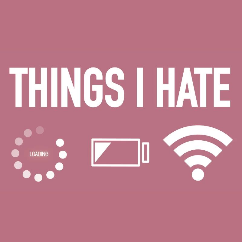 Things i Hate Funny programmer gamer computer