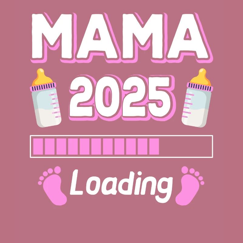 Mama 2025 Loading Mutter Mütter Mom Muttertag