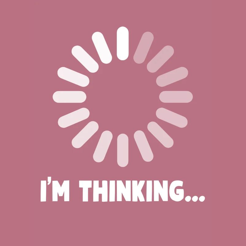 I’M THINKING Please Wait Loading