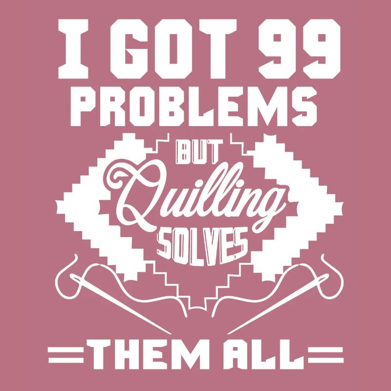 Quilling Solves All Problems