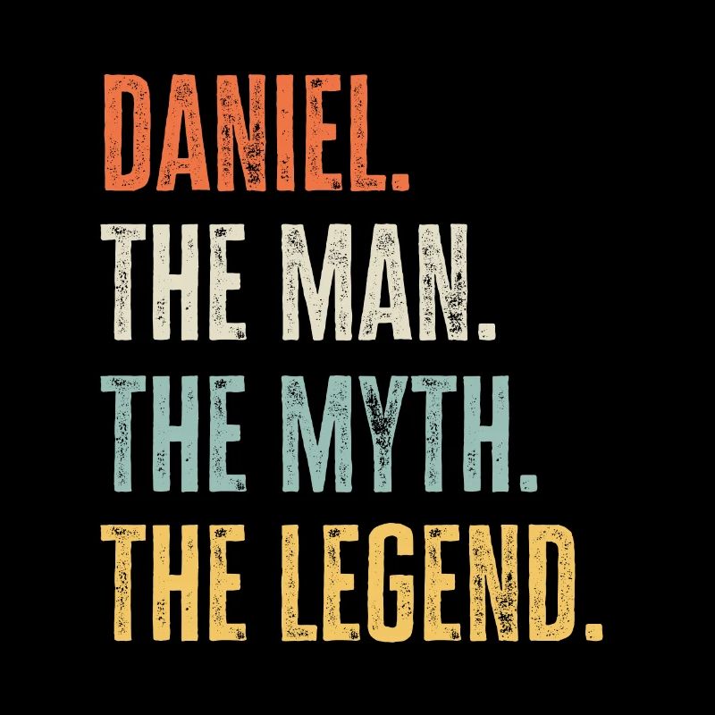 Daniel, Man Myth Legend, Funny Best Name Daniel