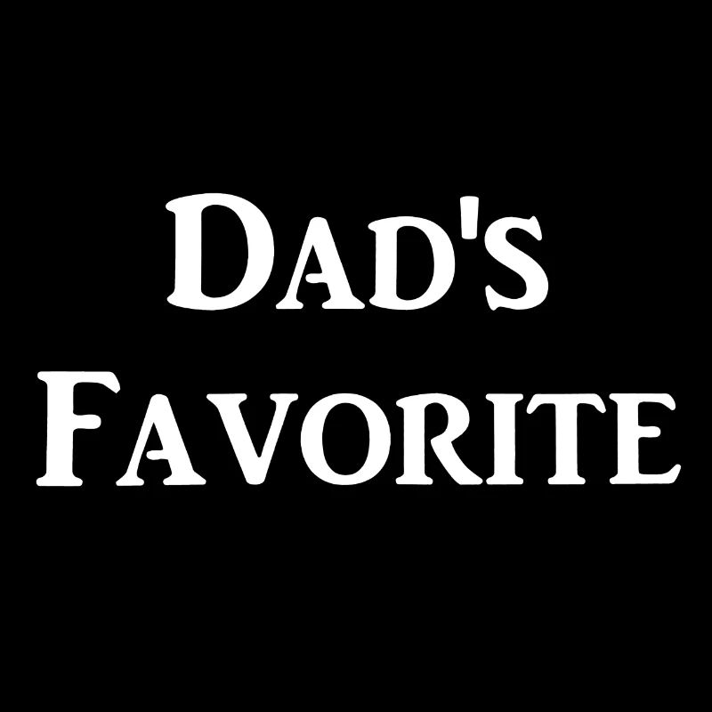 Dads Favorite