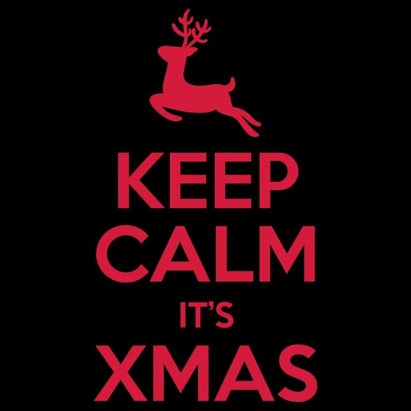 Keep Calm It's Xmas