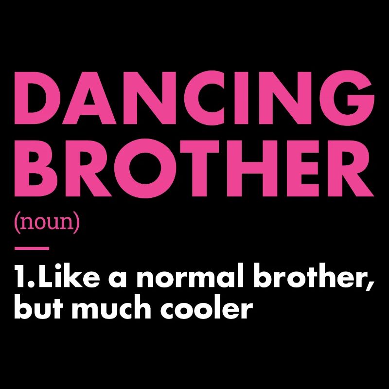 Dancer Brother Definition Dancing