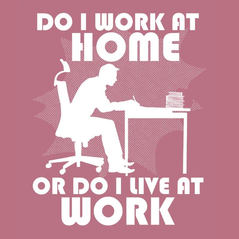 Arbeite Ich Zu Hause Oder Lebe Ich Bei Der Arbeit