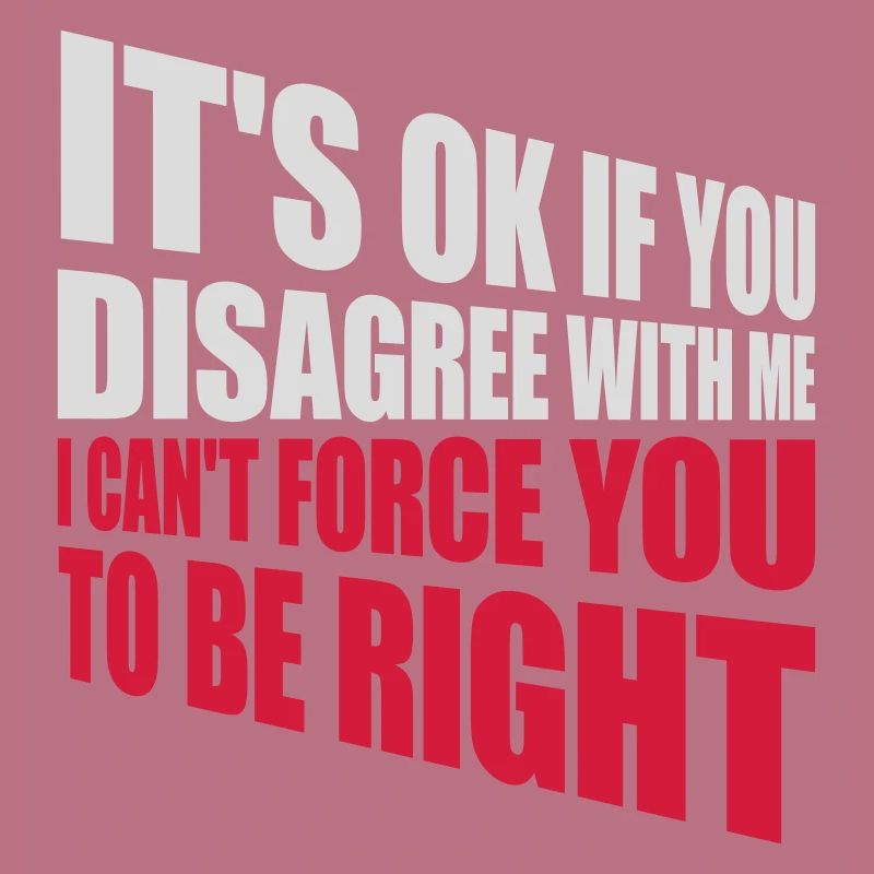 Vous n’êtes pas d’accord avec moi