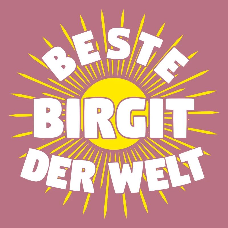 Birgit - Beste Birgit der Welt