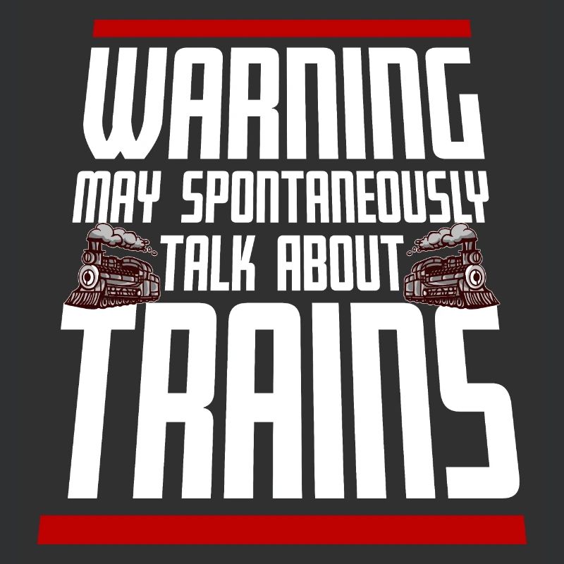 Warning May Spontaneously Talk About Trains Spruch