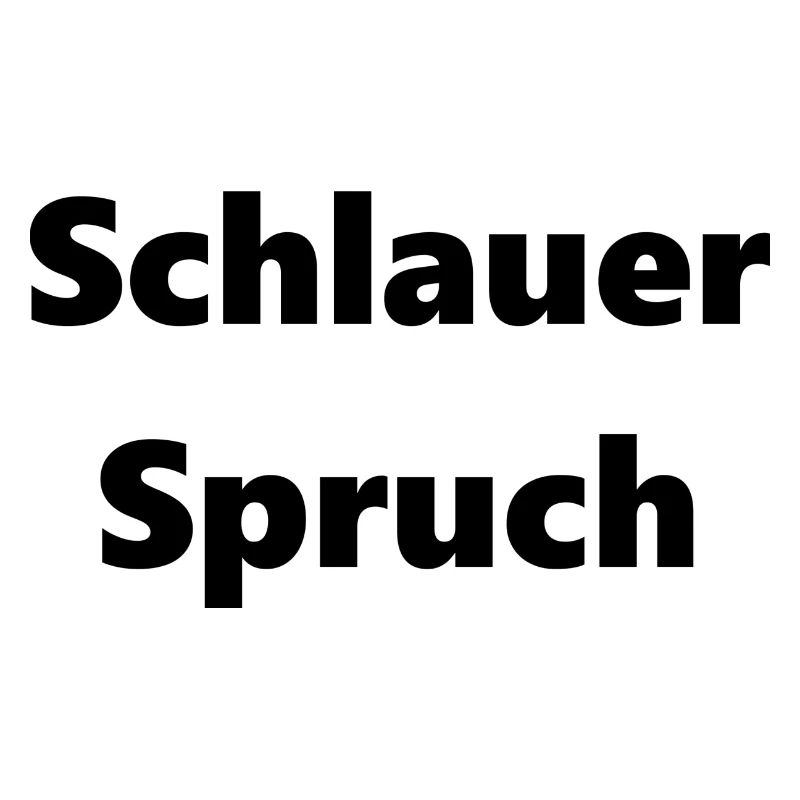 Schlauer Spruch