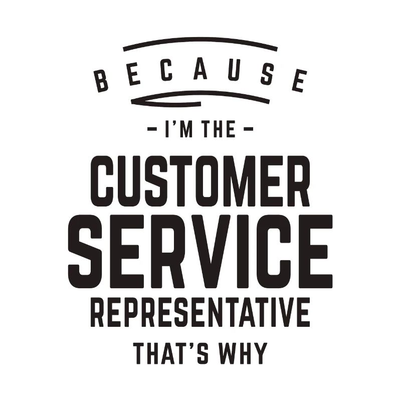 Je suis le représentant du service à la clientèle, c’est pourquoi