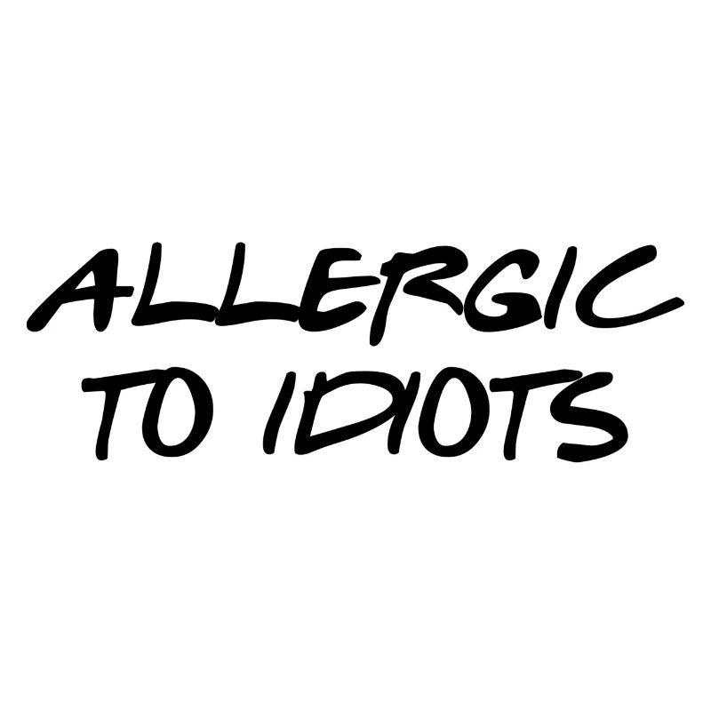 Allergic To Idiots Gift Idea