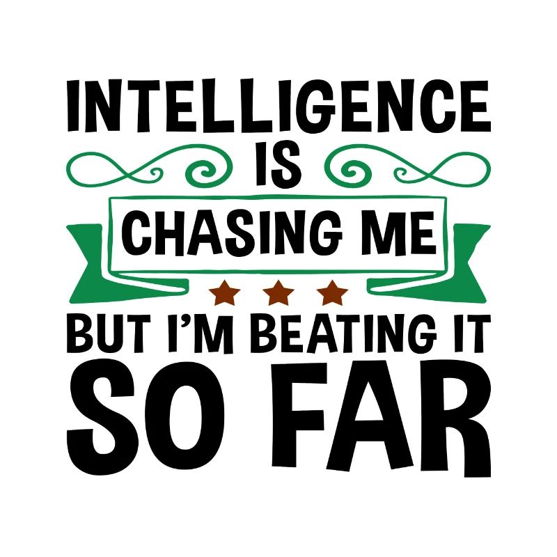 Sarcastic Intelligence Chasing Me Beating It So