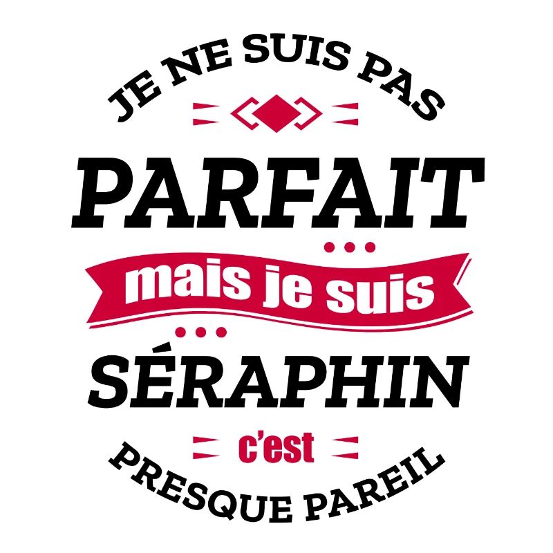 SÉRAPHIN PARFAIT - PRENOM SÉRAPHIN