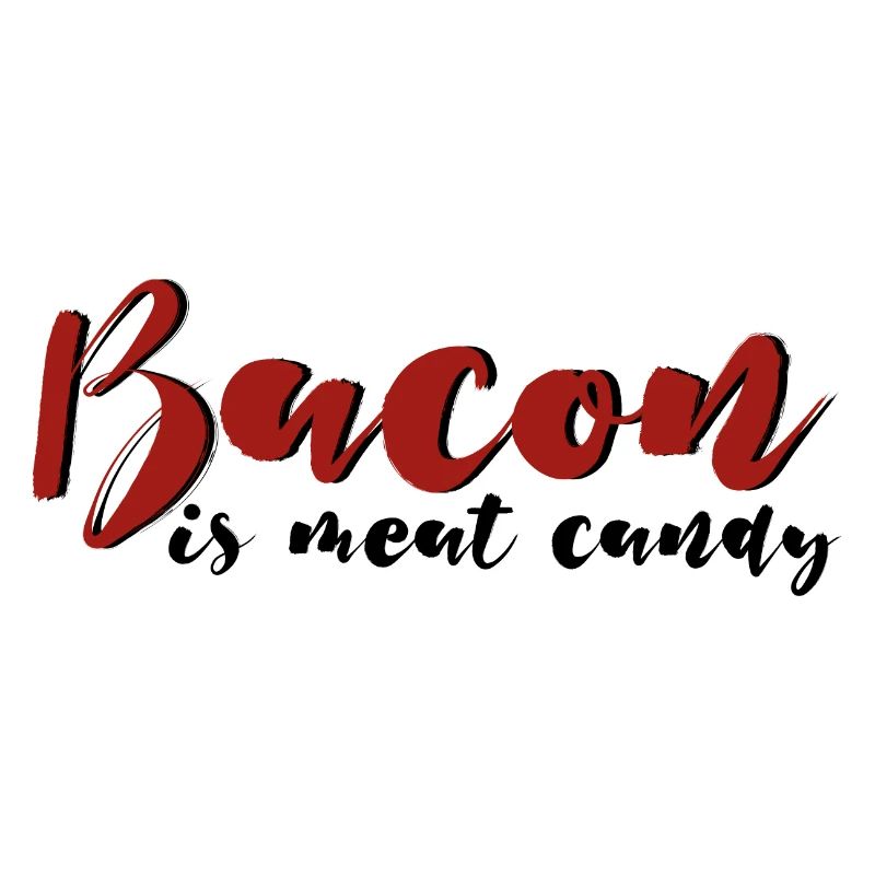 Bacon Is Meat Candy 4