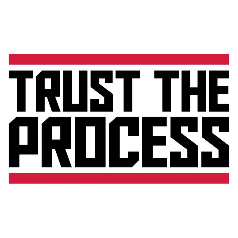 trust the process Quote