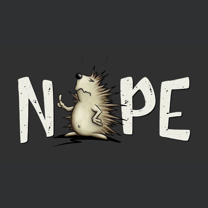 Nope, nope, no, never! Casually grumpy hedgehog