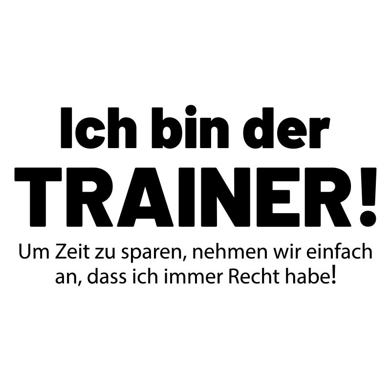 Ich bin der Trainer