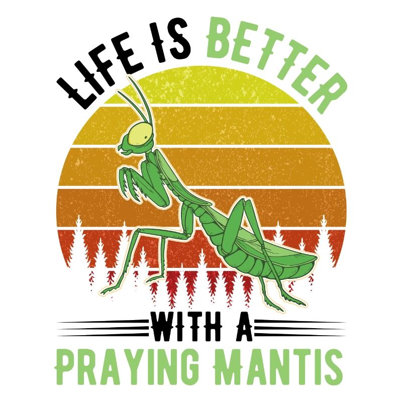 Life is better with a praying mantis