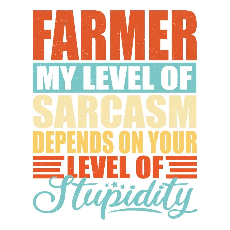 Farmer sarcasm Funny farmer