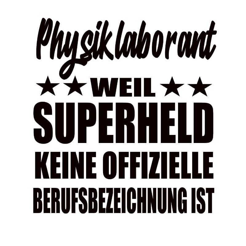 Physiklaborant Superheld Spruch