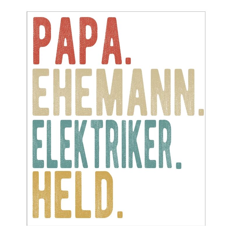 Elektriker Papa Ehemann Held