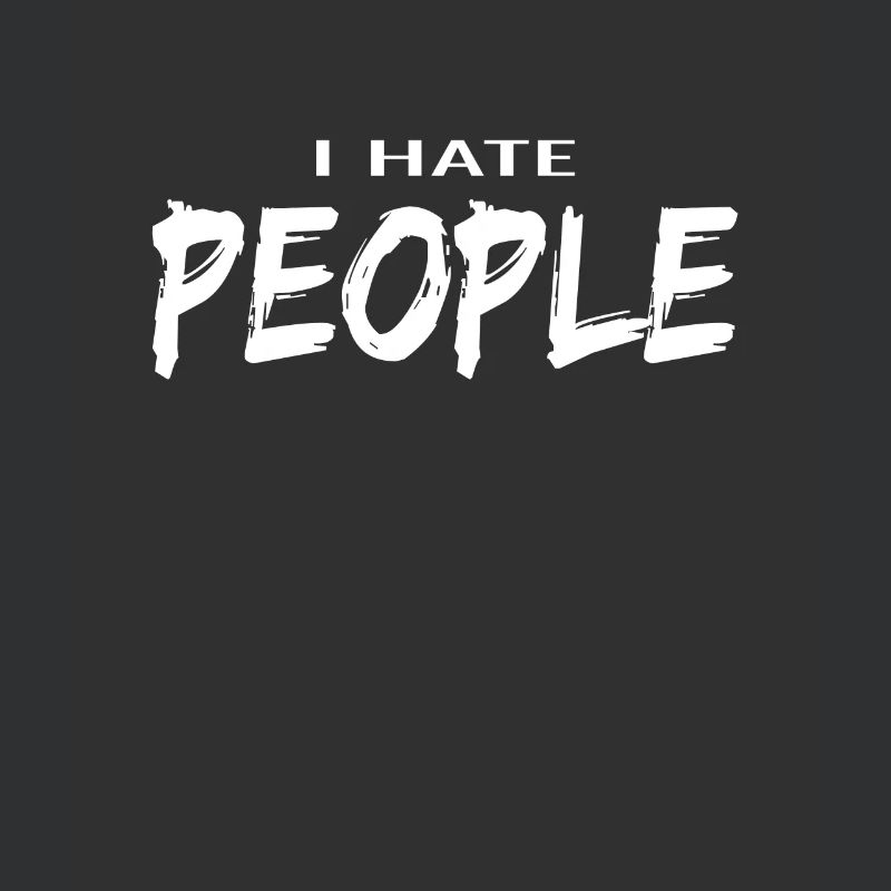 I hate people