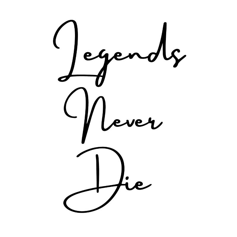 Legends never die