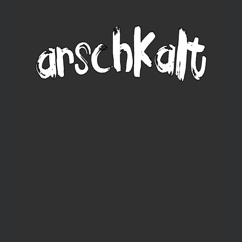 Arschkalt, kälte frost Winter Statement Spruch