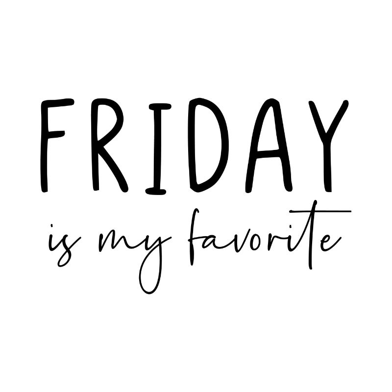 Friday is my favorite