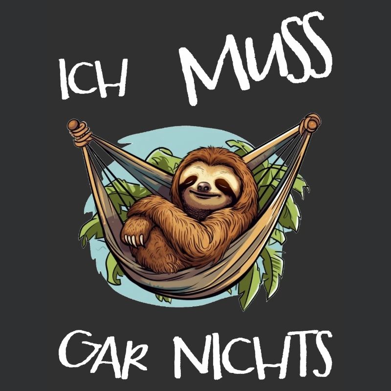 Dumme oder auch kluge Sprüche Ich MUSS gar nichts!