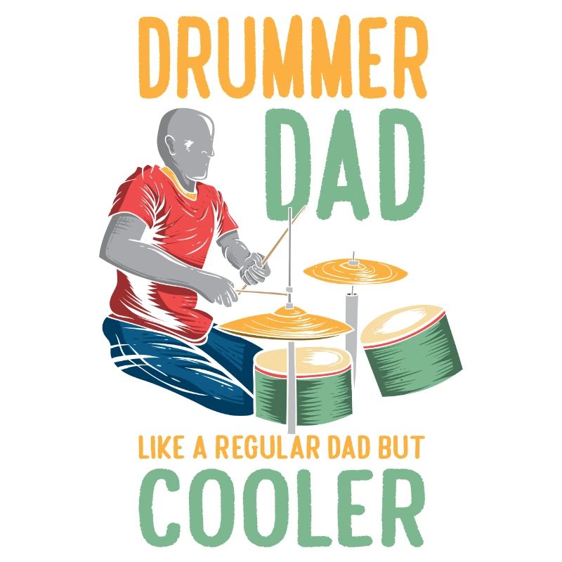 Funny Drummer Dad Drumming Father Daddy