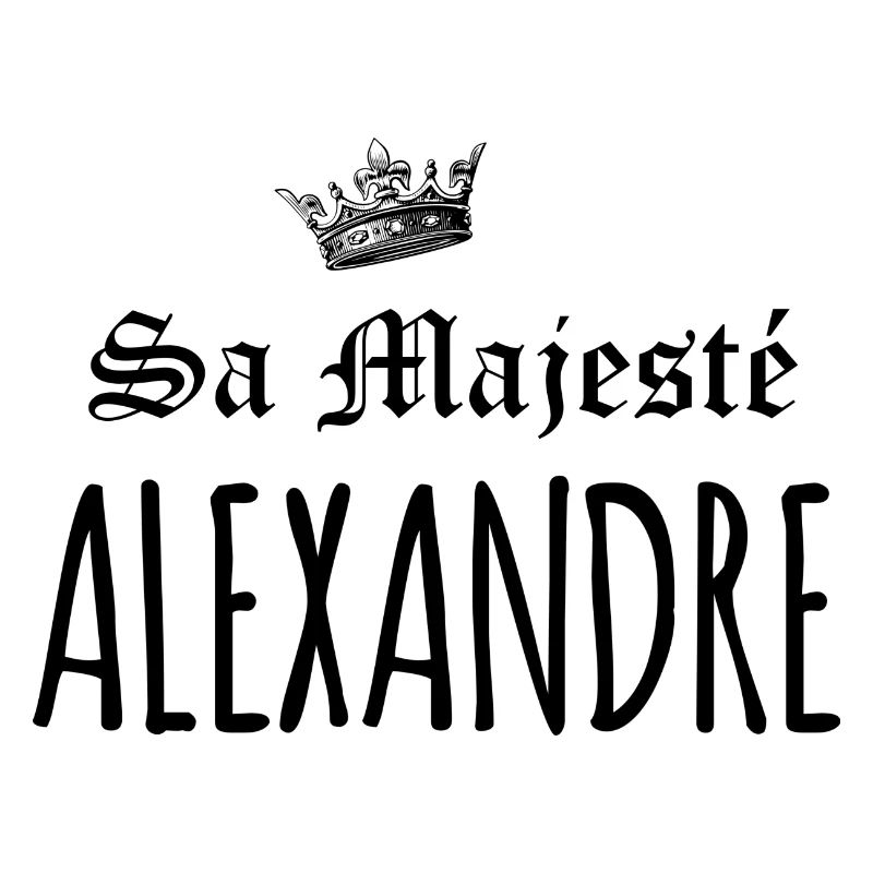 sa majesté Alexandre