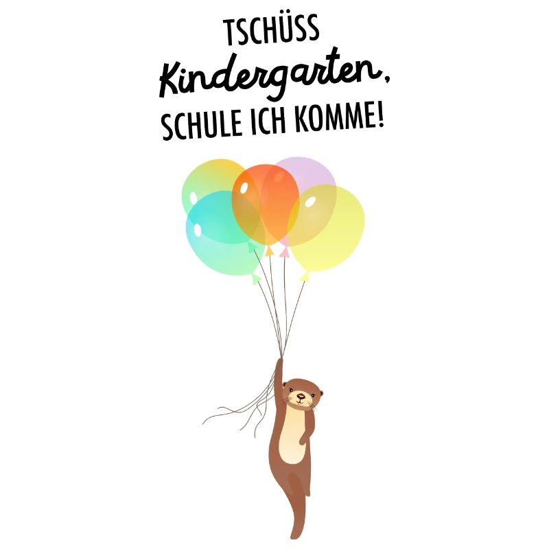 Tschüss Kindergarten - Otter Schule Einschulung