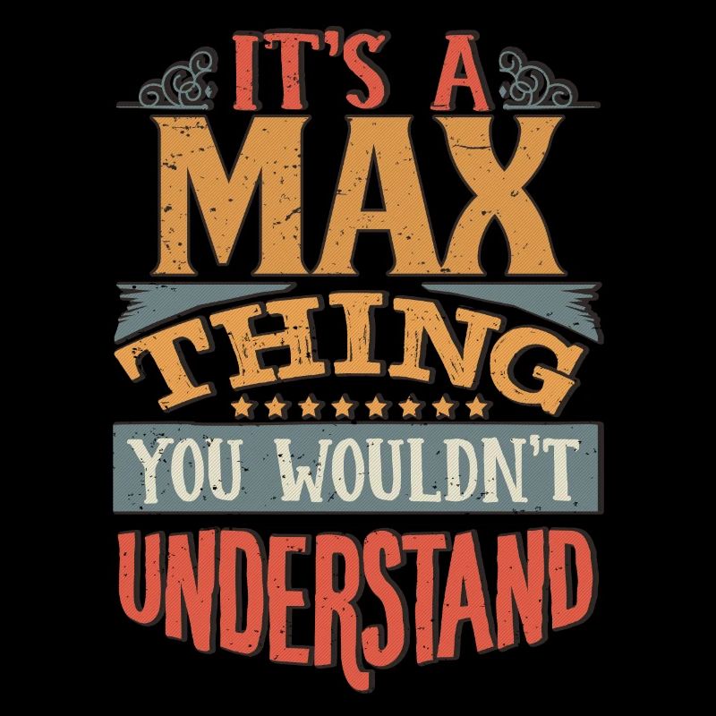 C’est une chose maximale que vous ne comprendriez pas - Max