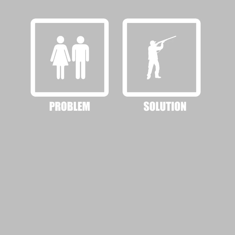 Problem Solved Hunting