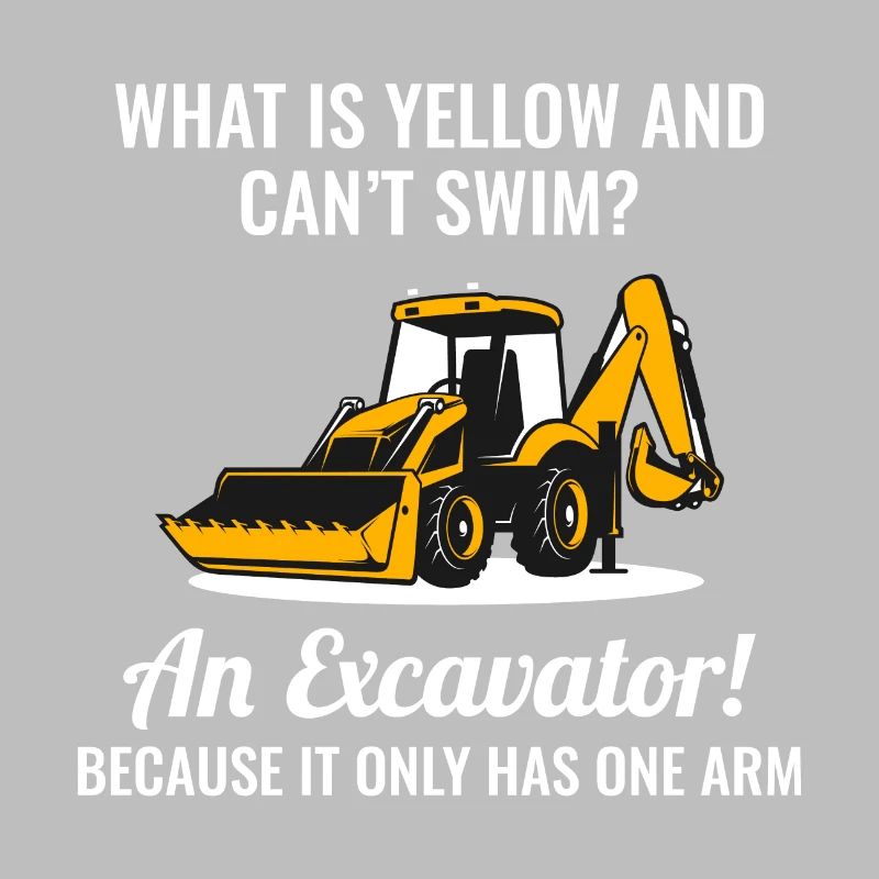 Excavator Backhoe Heavy Equipment Operator Funny
