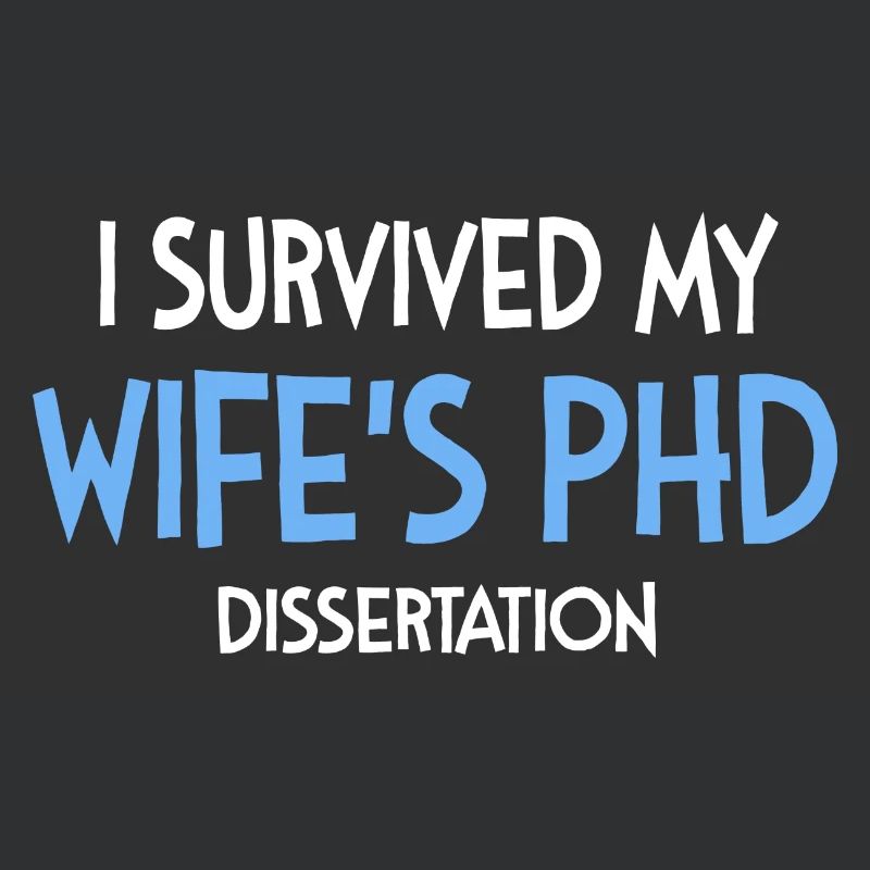 Wife's phd dissertation Student Geschenk