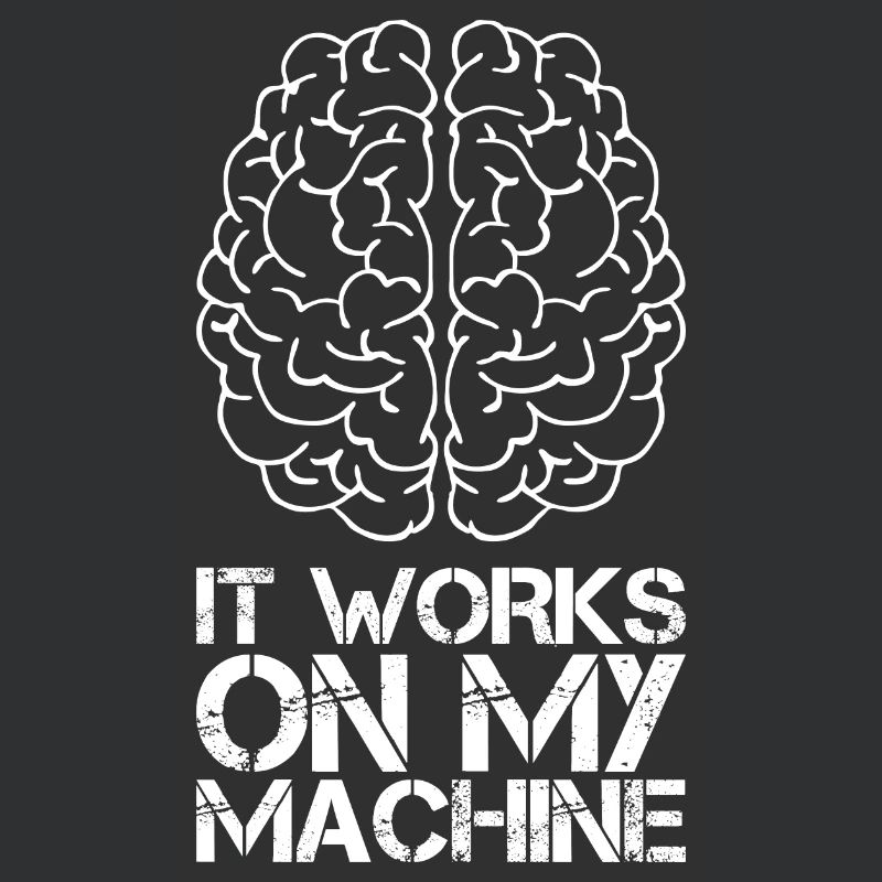 It works on my machine pour les fans de programmation blanc