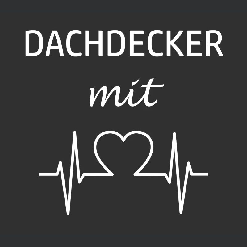 Dachdecker mit Herz