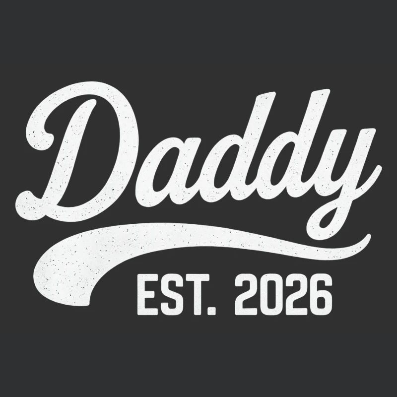 Daddy EST. 2026