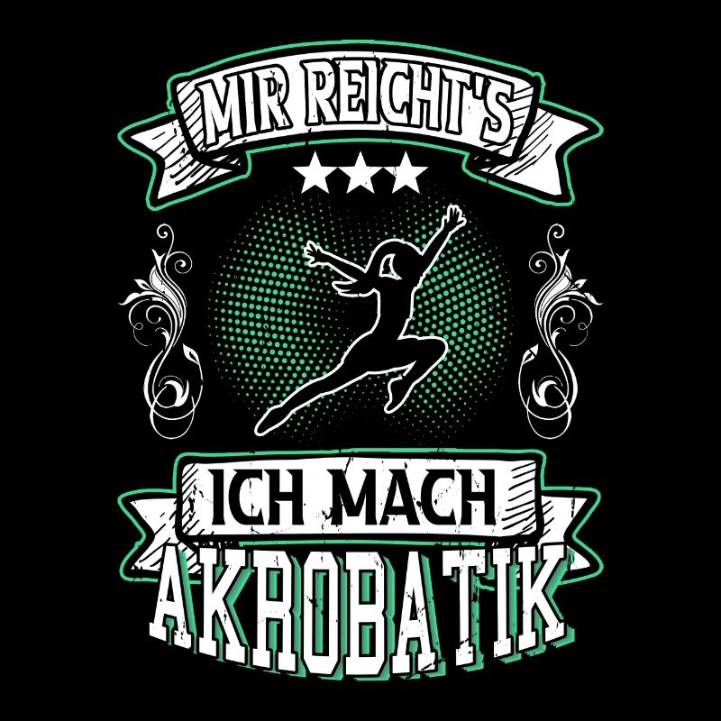 Akrobatik Akrobat Sportakrobatik Turnen Spruch