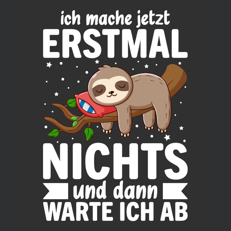 Ich Mach Jetzt Erstmal Nichts