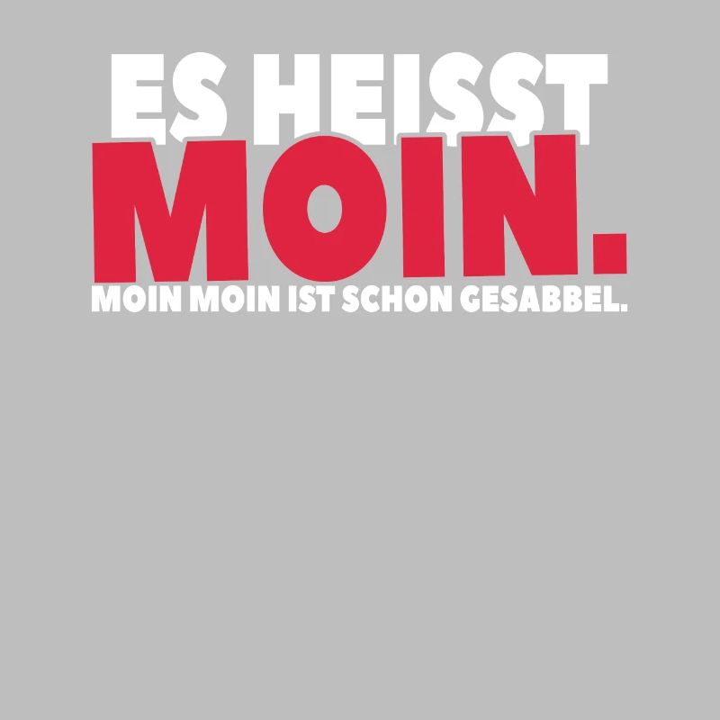 Moin-Moin-Spruch: Sabbel dich in den Tag hinein