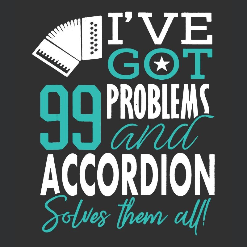 Accordion I've Got 99 Problems
