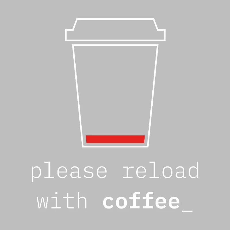 Please Reload with Coffee – Low Battery Caffeine