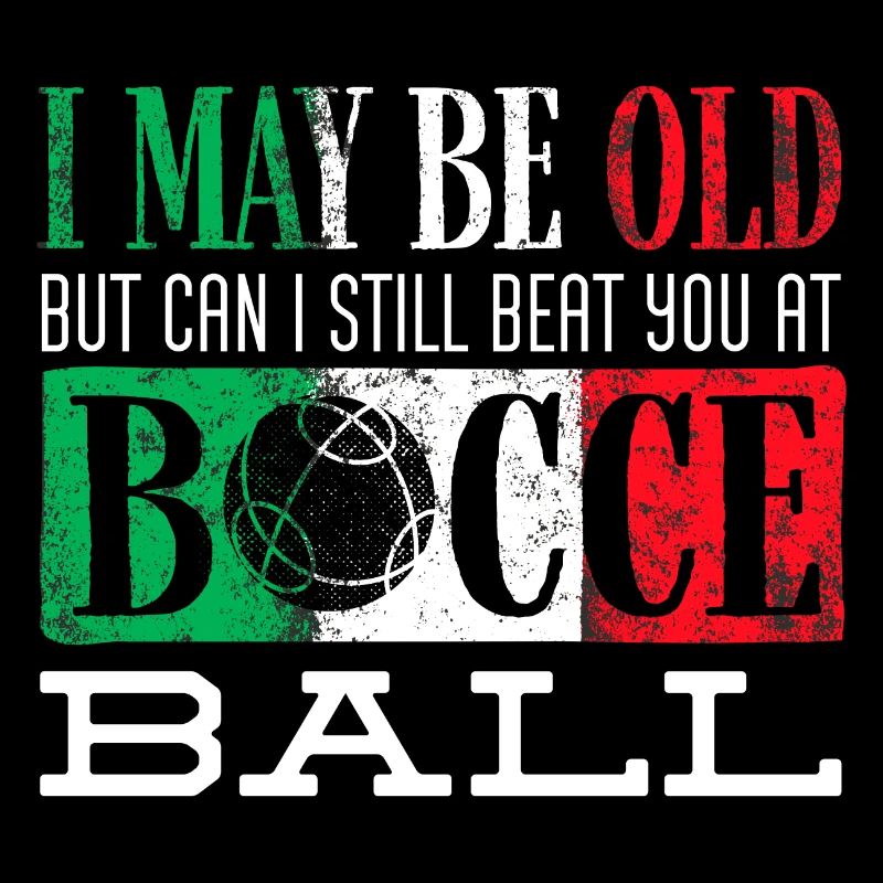 Bocce Ball Player Boules Bocce I May Be Old Funny