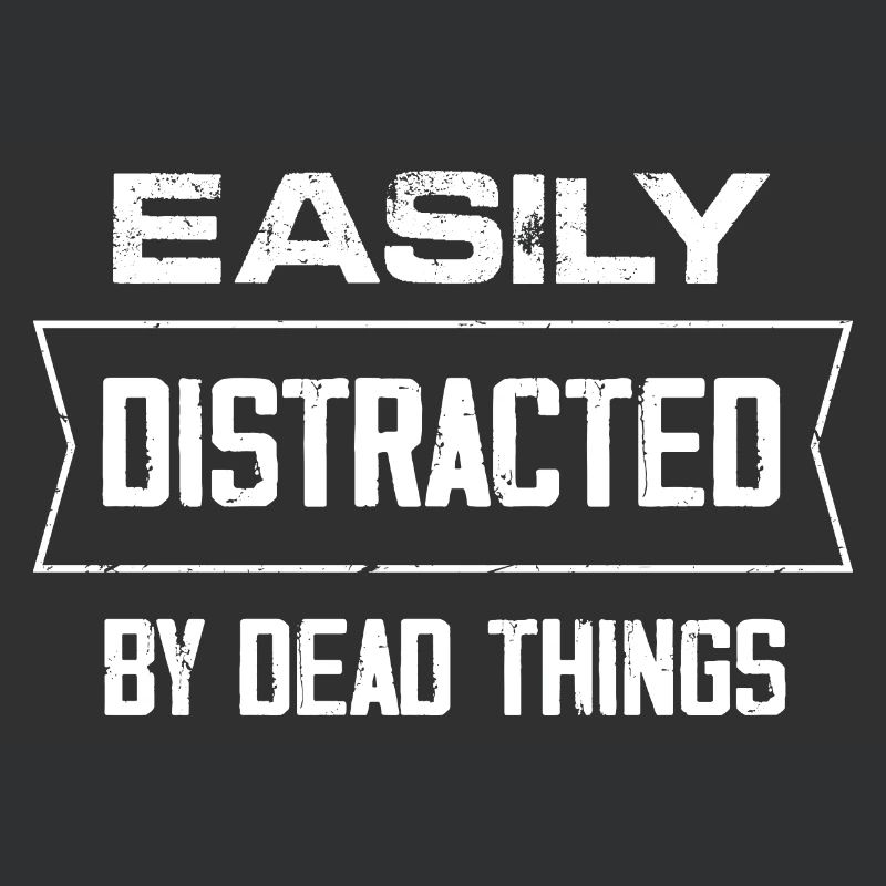 easily distracted by dead things design